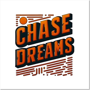 CHASE DREAMS - TYPOGRAPHY INSPIRATIONAL QUOTES Posters and Art